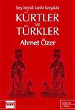 Beş Büyük Tarihi Kavşakta Kürtler ve Türkler