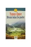 Yunus Emre Hayatı ve Divanı’ndan Seçmeler