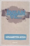 İnsan ve...