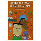 Çevreci Olmak Zorunda Mıyım?
