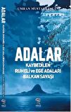 Adalar - Kaybedilen Rumeli ve Ege Adaları Balkan Savaşı