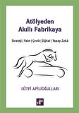 Atölyeden Akıllı Fabrikaya / Lütfi Apilioğulları