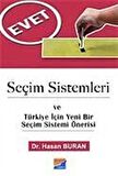 Seçim Sistemleri ve Türkiye İçin Yeni Bir Seçim Sistemi Önerisi