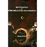 Reconquista Türk Milleti’nin Mukadderatı