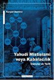 Yahudi Mistisizmi veya Kabalacalık İnançlar ve Tarih
