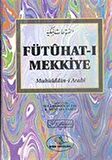Fütuhat-ı Mekkiye / Muhyiddin İbn Arabi