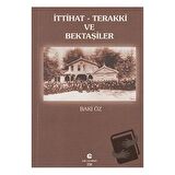 İttihat - Terakki ve Bektaşiler