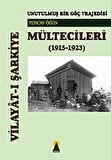 Vilayat-ı Şarkiye Mültecileri - Unutulmuş Bir Göç Trajedisi (1915-1923)
