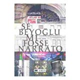 Se Beyoğlu Mı Fosse Narrato