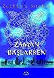 Zaman Başlarken / Zecharia Sitchin