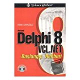 Borland Delphi 8 VCL.Net Başlangıç Rehberi