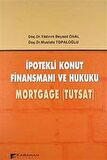 İpotekli Konut Finansmanı ve Hukuku