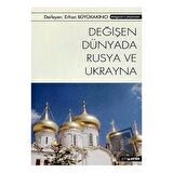 Değişen Dünyada Rusya ve Ukrayna