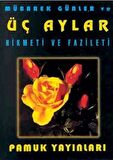 Mübarek Günler ve Üç Aylar Hikmeti ve Fazileti  (Üç Aylar-002)