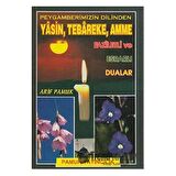 Peygamberimizin Dilinden Yasin, Tebareke, Amme Faziletli ve Esrarlı Dualar (Yas-023)