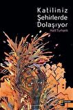 Katiliniz Şehirlerde Dolaşıyor