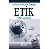 Yönetsel Mesleki ve Örgütsel Etik / Pegem Akademi Yayıncılık / İnayet Pehlivan