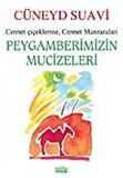 Peygamberimizin Mucizeleri & Cennet Çiçeklerine Cennet Manzaraları / Cüneyd Suavi