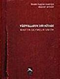 Yüzyılların 100 KitabıDünden Bugüne İnsanlığın Düşünsel Serüveni / Martin Seymour-Smith