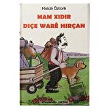 Mam Xıdır Diçe Ware Hırçan
