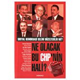 Ne Olacak Bu CHP’nin Hali? (Sosyal Demokrasi Belini Düzeltebilir mi?)