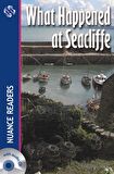 What Happened at Seacliffe +Audio (Nuance Readers Level-4)