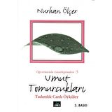 Umut Tomurcukları Tadımlık Canlı Öyküler - Nurhan Ölçer