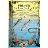 Türkiye’de Balık ve Balıkçılık