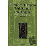 Cumhuriyet Dönemi Türk Şiirinde Din Duygusu (1923-1970)