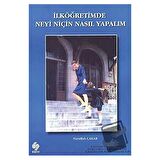 İlköğretimde Neyi Niçin Nasıl Yapalım
