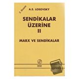 Sendikalar Üzerine Cilt 2