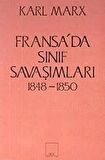 Fransa’da Sınıf Savaşımları 1848-1850