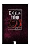 Allah Resulü'nün Dilinden Kadınlara Hitap