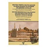 Mekteb-i Tıbbiye-i Adliye-i Şahane ve Bizde Modern Tıp Eğitiminin Gelişmesine Katkıları