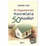 Hz. Peygamber’den Hanımlara 50 Nasihat