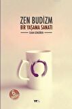 Zen Budizm Bir Yaşama Sanatı