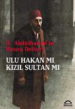 2. Abdülhamid'in Hatıra Defteri - Ulu Hakan mı Kızıl Sultan mı