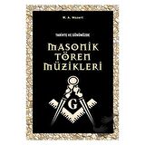 Tarihte ve Günümüzde Masonik Tören Müzikleri