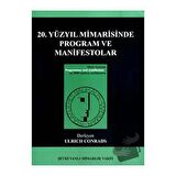 20. Yüzyıl Mimarisinde Program ve Manifestolar