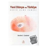 Yeni Dünya ve Türkiye Aşkın Olma Zamanı