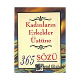 Kadınların Erkekler Üstüne 365 Sözü