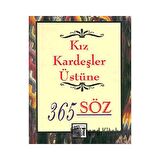 Kız Kardeşler Üstüne 365 Söz