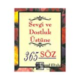 Sevgi ve Dostluk Üstüne 365 Söz
