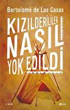 Kızılderililer Nasıl Yok Edildi