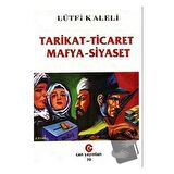 Tarikat - Ticaret Mafya - Siyaset