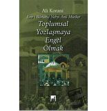 Toplumsal Yozlaşmaya Engel Olmak