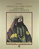 Osmanlı’da Kürt Kadını - Jınen Kurd di Serdema Osmanide