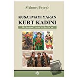 Kuşatmayı Yaran Kürt Kadını