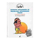 Doğruyu Söylemenin ve İnsanlara Güvenmenin Önemi - Cochise'nin Öyküsü
