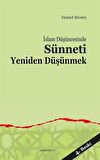 İslam Düşüncesinde Sünneti Yeniden Düşünmek / Daniel Brown